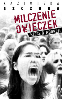Milczenie owieczek. Rzecz o aborcji (ebook)