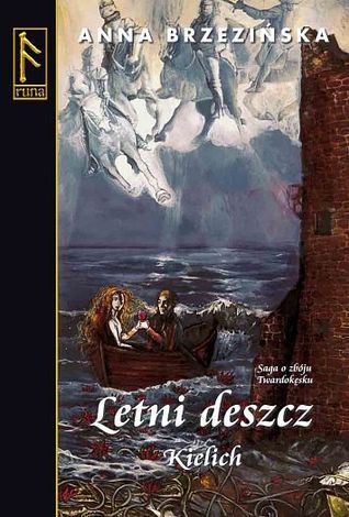 Letni deszcz. Kielich (Saga o zbóju Twardokęsku, #3.1)