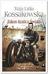 Zakon Krańca Świata. Tom I by Maja Lidia Kossakowska