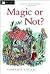 Magic or Not? by Edward Eager