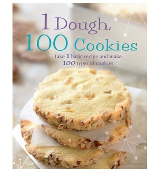 1 Dough, 100 Cookies: Take 1 Basic Recipe and Make 100 Kinds of Cookies (Hardcover)