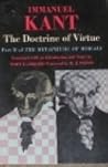 The Doctrine of Virtue: Part 2 of The Metaphysic of Morals