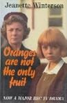 Oranges Are Not the Only Fruit by Jeanette Winterson