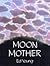 Moon Mother: A Native Ameri...