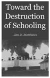 Toward the Destruction of Schooling (Zine)