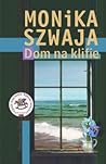 Dom na klifie by Monika Szwaja