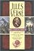 Jules Verne: Three Complete Novels (Twenty Thousand Leagues Under the Sea; Journey to the Centre of the Earth; Around the World in Eighty Days)