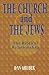 The Church and the Jews by Dan Gruber