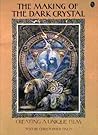 The Making of the Dark Crystal: Creating a Unique Film The Making of the Dark Crystal: Creating a Unique Film