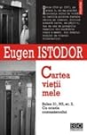 Cartea vietii mele, Sulea 31, N3, sc.2, cu ocazia comunismului by Eugen Istodor