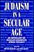Judaism in a Secular Age by Renee Kogel