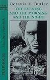 The Evening and the Morning and the Night by Octavia E. Butler