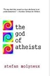 The God of Atheists by Stefan Molyneux