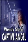Captive Angel by Wendy Stone