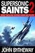 Supersonic Saints 2: More Thrilling Stories from LDS Pilots