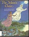The Moon's Choice