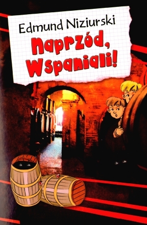 Naprzód wspaniali! (Trylogia Odrzywolska, #1)