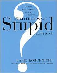 The little book of stupid questions (Hardcover)
