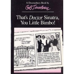 Doonesbury: That's Doctor Sinatra, You Little Bimbo! (Paperback)