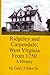 Ridgeley and Carpendale, West Virginia From 1750 A History