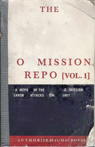 The O Mission Repo: A Repo of the O Mission Error Attacks on Unit (paperback)