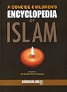 A Concise Children's Encyclopedia Of Islam