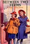 Between Two Terms by Ethel Talbot