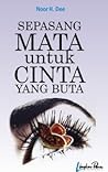 Sepasang Mata untuk Cinta yang Buta Sepasang Mata untuk Cinta yang Buta