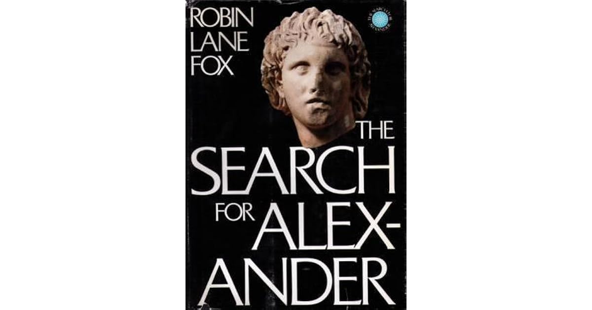 The Search for Alexander by Robin Lane Fox