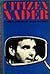 Citizen Nader
