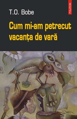 Cum mi-am petrecut vacanța de vară (Paperback)