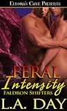 Feral Intensity by L.A. Day