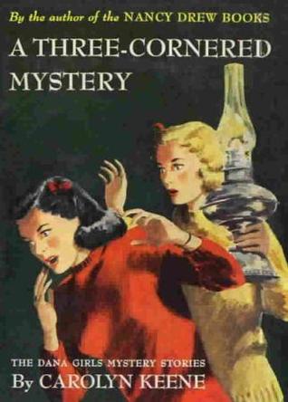 A Three-Cornered Mystery (The Dana Girls Mystery Stories, #4)