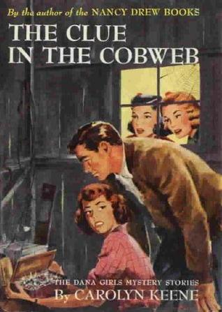 The Clue in the Cobweb (The Dana Girls Mystery Stories, #8)