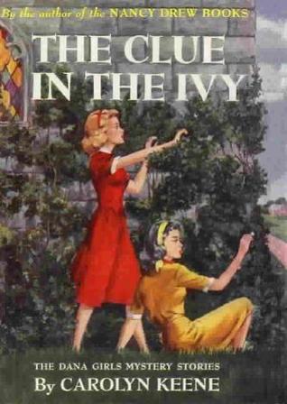 The Clue in the Ivy (The Dana Girls Mystery Stories, #14)