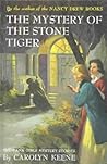 The Mystery of the Stone Tiger by Carolyn Keene