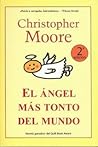 El ángel más tonto del mundo by Christopher Moore El ángel más tonto del mundo by Christopher Moore