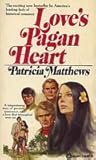 Love's Pagan Heart