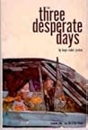 Three Desperate Days