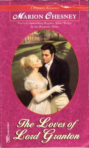 The Loves of Lord Granton (Regency Royal, #18)