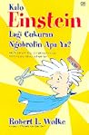 Kalo Einstein Lag...
