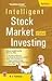 Intelligent Stock Market Investing