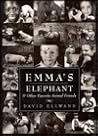 Emma's Elephant: And Other Favorite Animal Friends Emma's Elephant: And Other Favorite Animal Friends