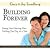 Building Forever: Making Yo...