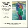 Truly Fine Citizen: A Romantic Story of Past, Present and Future Truly Fine Citizen: A Romantic Story of Past, Present and Future