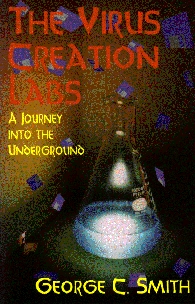 The Virus Creation Labs: A Journey into the Underground (Paperback)
