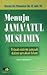 Menuju Jama'atul Muslimin by Hussain bin Muhammad bin Al...