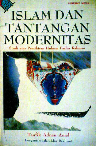 Islam dan Tantangan Modernitas: Studi atas Pemikiran Hukum Fazlur Rahman (Paperback)