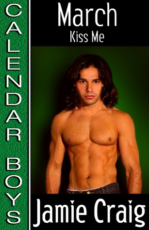 March: Kiss Me  (Calendar Boys, #3)