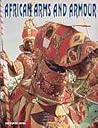 AFRICAN ARMS & ARMOR AFRICAN ARMS & ARMOR